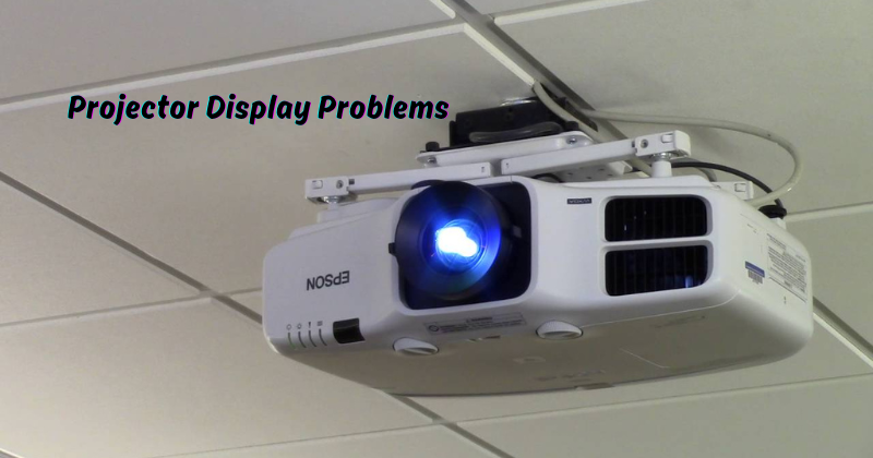 Projector Display Problems