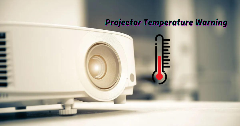 Projector Temperature Warning