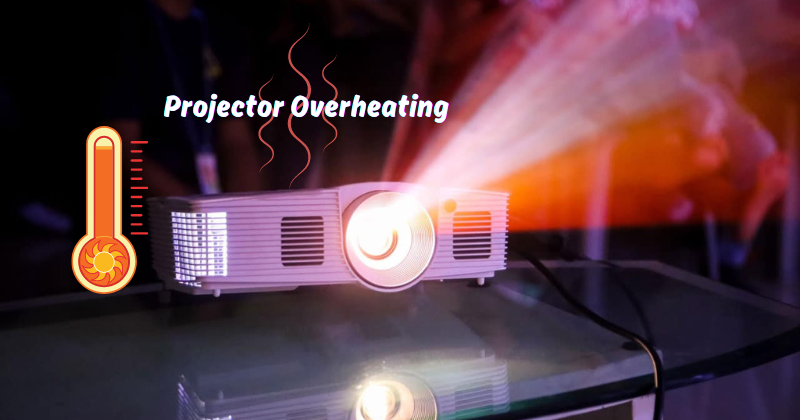 Projector Overheating