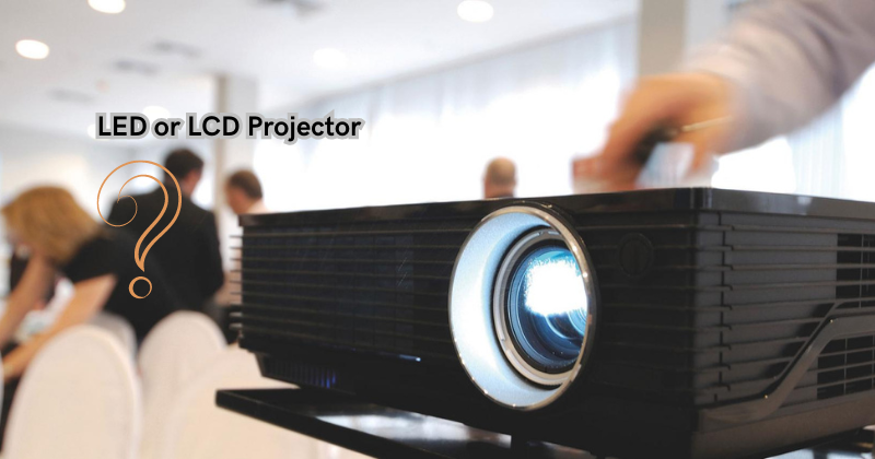 LED or LCD Projector