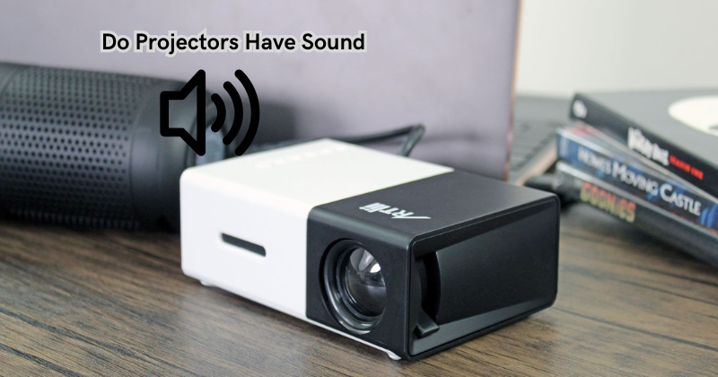Do Projectors Have Sound