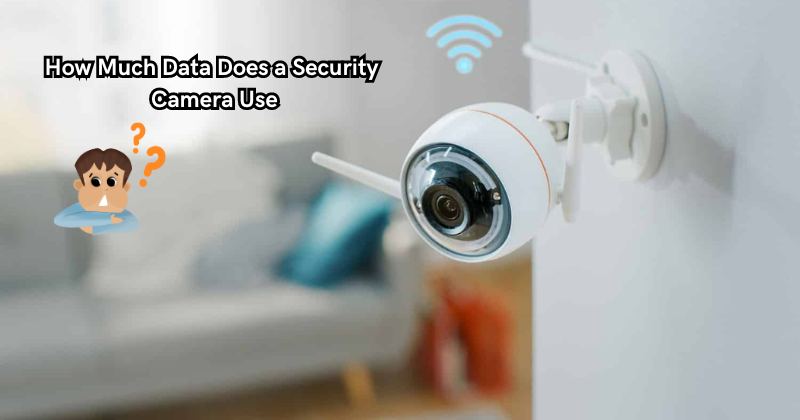 How Much Data Does a Security Camera Use