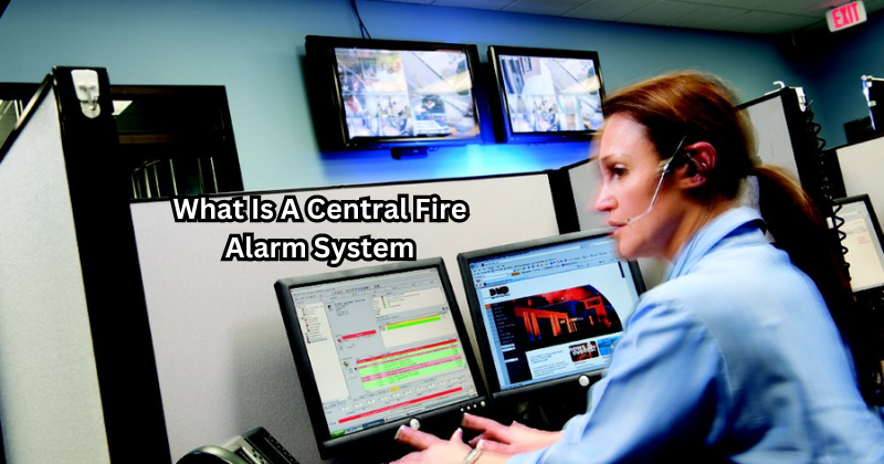 What Is A Central Fire Alarm System
