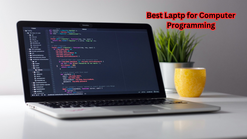 Maximize Your Coding Potential with These Best Laptop for Computer Programming