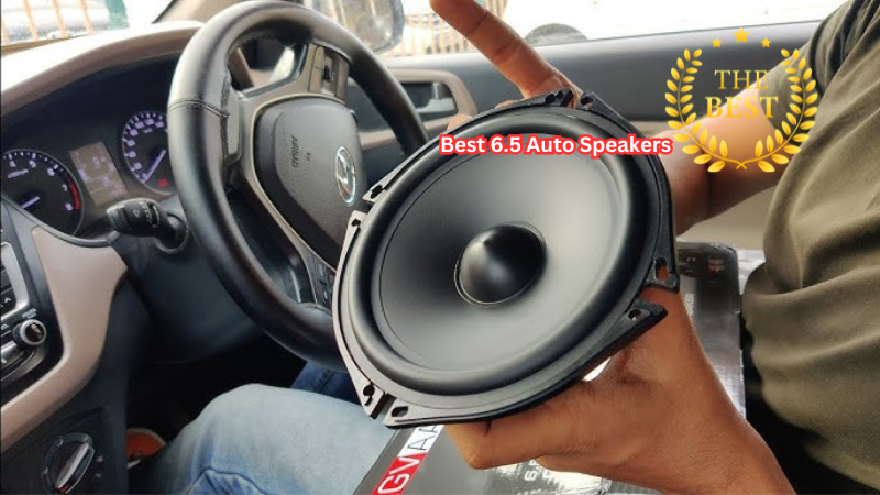 From Bass to Treble: Choosing the Best 6.5 Auto Speakers for Audio System