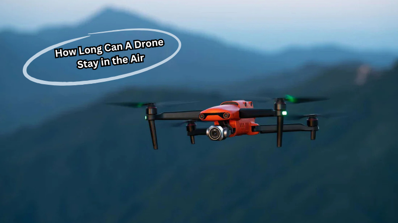 How Long Can A Drone Stay in the Air