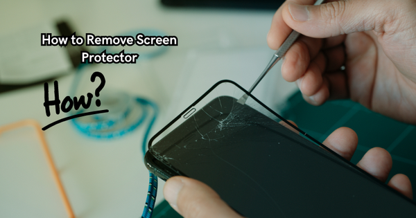 How to Remove Screen Protector