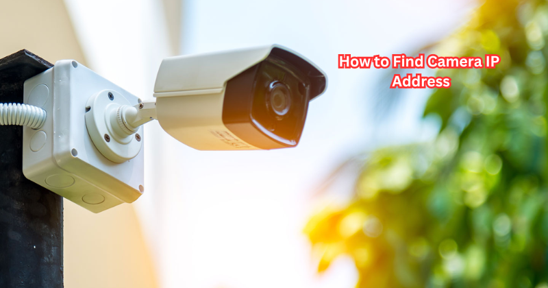 How to Find Camera IP Address