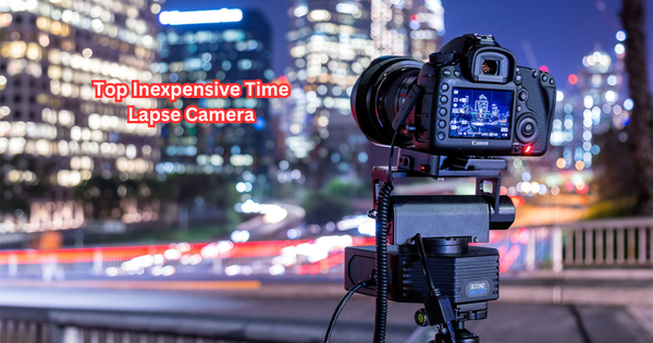 Unlock Your Creativity: The Top Inexpensive Time Lapse Camera for Stunning Shots