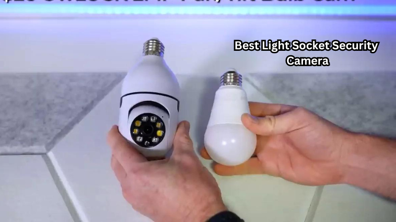 Discover the Ultimate Home Protection: The Best Light Socket Security Camera