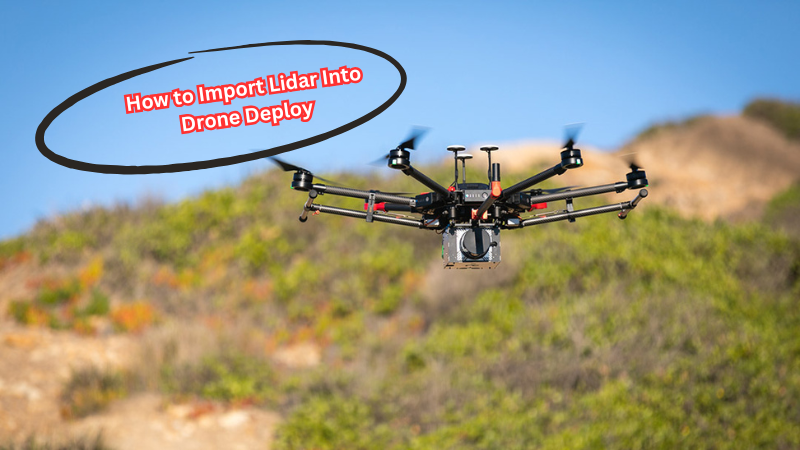 How to Import Lidar Into Drone Deploy